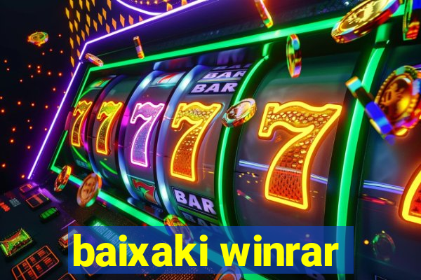 baixaki winrar